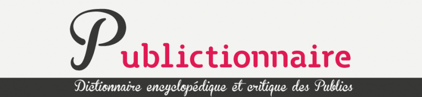 Publictionnnaire. Dictionnaire encyclopédique et critique des Publics.