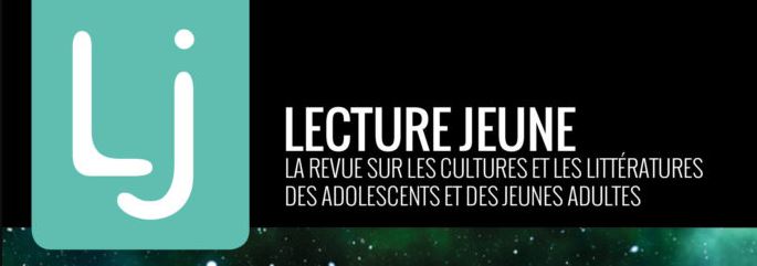 Lecture Jeune : la revue sur les cultures littéraires et les littéartures des adolescents et jeunes adultes