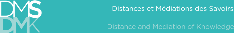 DMS : Distances et Médiations des Savoirs