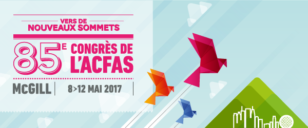 85e congrès de l'ACFAS : vers de nouveaux sommets