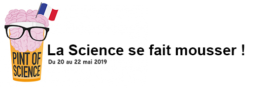 Pint of Science : la science se fait mousser ! Du 20 au 22 mai 2019.